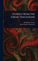 Stories From the Greek Tragedians 1023016443 Book Cover