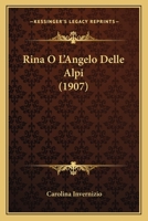 Rina, o L'angelo delle Alpi 1147916799 Book Cover