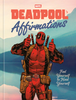 Deadpool's Affirmations: Feel Yourself to Heal Yourself 0593984811 Book Cover