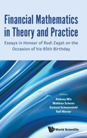 Financial Mathematics in Theory and Practice: Essays in Honour of Rudi Zagst on the Occasion of his 65th Birthday 9819834090 Book Cover