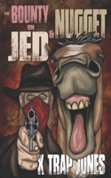 The Bounty on Jed and Nugget B0C6BR6283 Book Cover