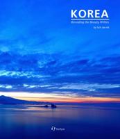 Korea: Revealing the Beauty Within 1565914791 Book Cover