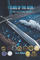 Tears of the Aeon: The Gothic War B0FHGGTPKG Book Cover