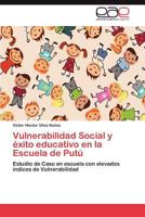 Vulnerabilidad Social y Exito Educativo En La Escuela de Putu 3847353527 Book Cover