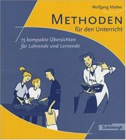 Methoden für den Unterricht. 75 kompakte Übersichten für Lehrende und Lernende. (Lernmaterialien) (Schöningh im Westermann Schulbuch Verlag) 3140238150 Book Cover
