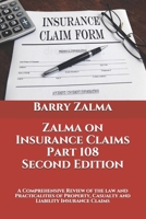 Zalma on Insurance Claims Part 108 Second Edition: A Comprehensive Review of the law and Practicalities of Property, Casualty and Liability Insurance Claims 1693664828 Book Cover