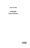 Granada: Tomo Primeiro 3752494182 Book Cover