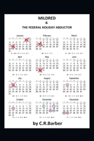 Mildred & the Federal Holiday Abductor: Mildred 1795283009 Book Cover