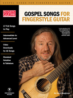 Gospel Songs for Fingerstyle Guitar: Acoustic Guitar Private Lessons Series 1936604337 Book Cover