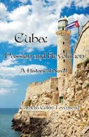 Cuba: Passion and Revolution 1605949361 Book Cover