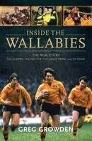 Inside the Wallabies: The Real Story, the Players, the Politics and the Games from 1908 to Today 1741759706 Book Cover