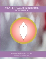 Atlas de Sanaci�n Integral Volumen II 1098923138 Book Cover