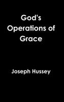 God's Operations of Grace 132931235X Book Cover