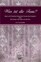 Was Ist Die Frau? 384570022X Book Cover