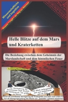 Helle Blitze auf dem Mars und Kraterketten: Die Beziehung zwischen dem Geheimnis der Marslandschaft und dem himmlischen Feuer B0GSWXVQLT Book Cover