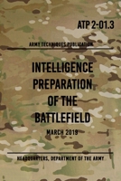 ATP 2-01.3 Intelligence Preparation of the Battlefield: March 2019 B08L41B6LC Book Cover
