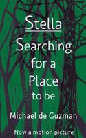 Stella-Searching for a Place to Be 1548094161 Book Cover