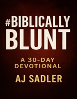 #BiblicallyBlunt B0F7GGB3XY Book Cover