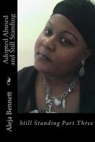 Adopted Abused And Still Standing (All I can Do is Stand) 145655719X Book Cover