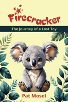 Firecracker: The Journey of a Lost Toy 1965679498 Book Cover