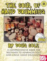 Mel Bay The Soul Of Hand Drumming Including Compact Disc 0786625945 Book Cover