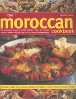 The Moroccan Cookbook: 70 Delicious Easy-to-make Dishes from an Exotic Cuisine, Shown Step-by-step in 300 Colour Photographs 1844764303 Book Cover