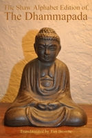 The Shaw Alphabet Edition of the Dhammapada 0991819322 Book Cover
