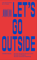 Let's Go Outside: Art in Public 1922633178 Book Cover