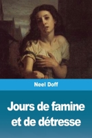 Jours de famine et de détresse 3967874478 Book Cover