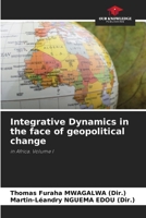 Integrative Dynamics in the face of geopolitical change: in Africa. Volume I B0CJB379L1 Book Cover