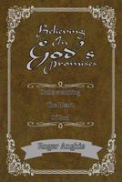 Believing In God's Promises: Understanding the Heart of God 1799031225 Book Cover