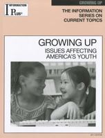 Information Plus Growing Up: Issues Affecting America's Youth 1414407599 Book Cover