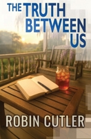 The Truth Between Us (Charleston Confessions) B0FKS8KCTV Book Cover