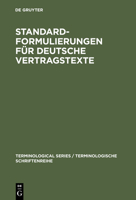 Standardformulierungen fur deutsche Vertragstexte mit Ubersetzungen in englischer, franzosischer und spanischer Sprache (Terminological S.) 3899492056 Book Cover