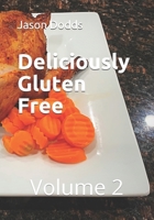 Deliciously Gluten Free: Volume 2 B088N91XL3 Book Cover