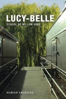 Lucy-Belle : School of Willow-Vine 1796029858 Book Cover