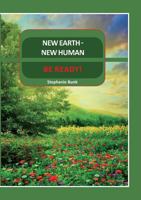 New Earth - New Human: Be Ready! 3981959418 Book Cover