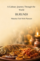 A Culinary Journey Through the World: Burundi: Mukeke fish with plantain B0H2YDFJVS Book Cover