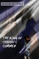 The king of shadow's summer 8827861130 Book Cover