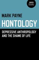 Hontology: Depressive Anthropology and the Shame of Life 178535731X Book Cover