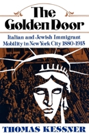The Golden Door: Italian and Jewish Immigrant Mobility in New York City 0195021614 Book Cover