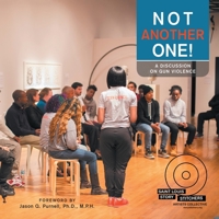 Not Another One!: A Discussion on Gun Violence 1483464091 Book Cover