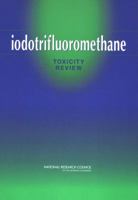 Iodotrifluoromethane: Toxicity Review 0309093074 Book Cover