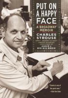 Put on a Happy Face: A Broadway Memoir 1402758898 Book Cover