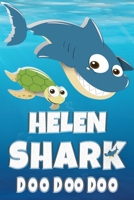 Helen Shark Doo Doo Doo: Helen Name Notebook Journal For Drawing Taking Notes and Writing, Personal Named Firstname Or Surname For Someone Called Helen For Christmas Or Birthdays This Makes The Perfec 1707974950 Book Cover
