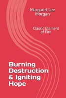 Burning Destruction & Igniting Hope: Classic Element of Fire (The Elements in Poetry) B0GQ2T7S8H Book Cover