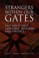 Strangers Within Our Gates 1441589414 Book Cover