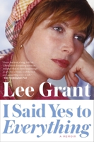 I Said Yes to Everything: A Memoir 0147516285 Book Cover