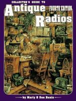 Collector's Guide to Antique Radios: Identification & Values (4th ed) 0891457127 Book Cover