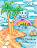The Legend of Peaceful Island 1495277941 Book Cover